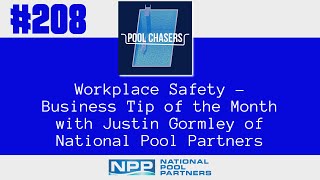 Episode 208: Workplace Safety - Business Tip of the Month with National Pool Partners