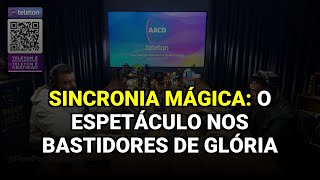 Sincronia Mágica: O Espetáculo nos Bastidores de Glória