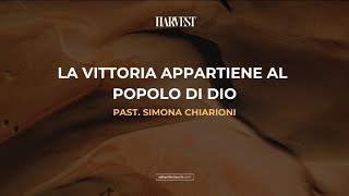 LA VITTORIA APPARTIENE AL POPOLO DI DIO | | Past. Simona Chiarioni | | 06 Agosto 2023