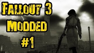 Fallout 3 Gameplay - Modded - Walkthrough - Part 1