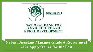 Nabard Assistant Manager Grade A Recruitment 2024 Apply Online for 102 Post #nabard #jobs