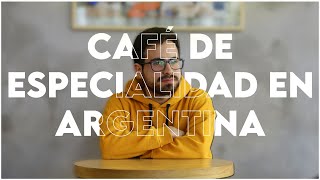 Clases de café - Café de especialidad en Argentina (Parte 1)