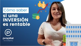 ¿Cómo saber si una propiedad es buena inversión?