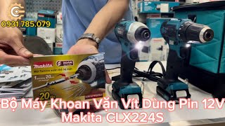 Bộ Máy Khoan Và Vặn Vít Pin 12V Makita CLX224S| 12V Combo Cordless Driver And Drill| Công Cụ Máy Móc