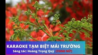 Karaoke Tạm Biệt Mái Trường Tone Nữ Hoàng Trọng Quý