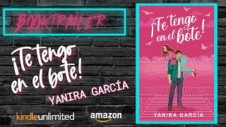 Booktrailer: ¡Te tengo en el bote! de Yanira García