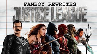 Fanboy Rewrites "Justice League"