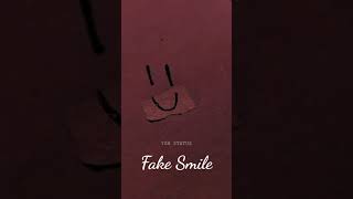 Sad Status || Don't Need I smiled || Fake smile sad status || #fakesmile #sadstatus #yshstatus