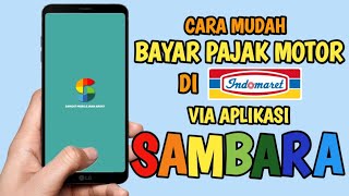 Cara Mudah Bayar Pajak Motor Di Indomaret Via Aplikasi Sambara Terbaru Update