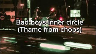 Bad boys-inner circle