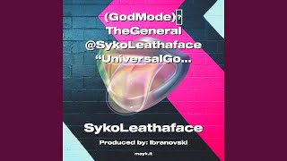 (GodMode)TheGeneral @SykoLeathaface UniversalGod 2022 ᐸIShowMyFace IDontHideᐳ2022