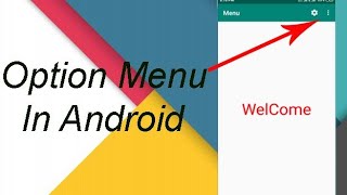 Option Menu in android , create option Menu in android studio,create menu in android