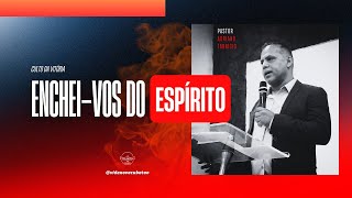 Enchei-vos  do espíritol Pr. Adriano Fabricio