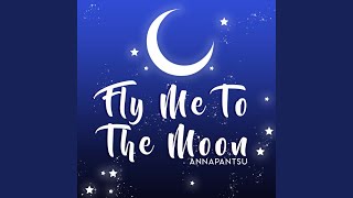 Fly Me to the Moon