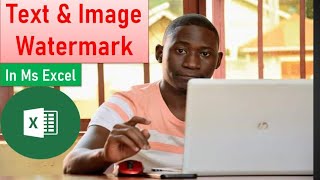 How to insert a text and image watermark in Microsoft Excel