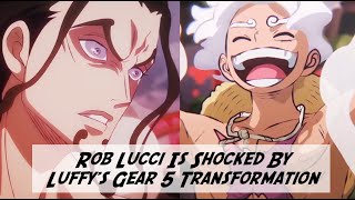 Rob Lucci is shocked by Luffy's Gear 5 transformation!! #OnePiece ワンピース  #anime #luffy モンキー・Dディー・ルフィ