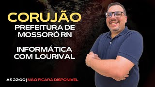 CORUJÃO   PREFEITURA DE MOSSORÓ RN   INFORMÁTICA COM LOURIVAL