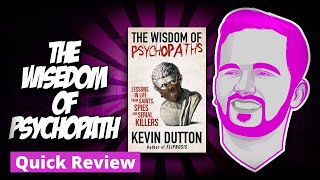 Quick Review | The Wisdom of Psychopaths | with Chet Morgan