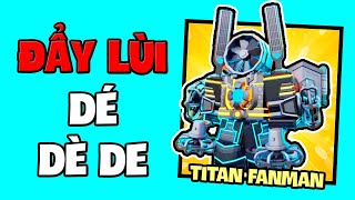 Titan Fanman QUÁ OP - Đạp Hyper Ra Chuồng Gà