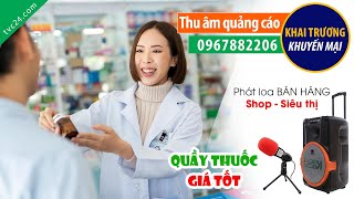 Thu âm khai trương nhà thuốc Tâm Lee MC đọc Quảng cáo khuyến mại