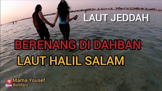 CARA ‎KU ALA @mamayousef BERENANG DI LAUT DAHBAN JEDDAH !!!