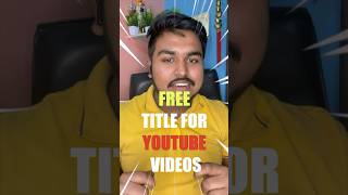 Generate Free Title For YouTube Videos !! #shorts #title #youtubetitle #freetitle