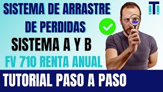 Sistema de arrastre de perdidas A y B Sunat | Perdidas compensables A y B - FV 710 renta anual