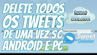 COMO DELETAR TODOS OU QUASE TODOS OS TWEETS DE UMA VEZ!!! FÁCIL E RÁPIDO!!!