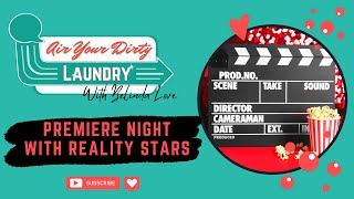 Premiere Night - Live Screening with Reality TV Stars inputting their opinions on the first episode.