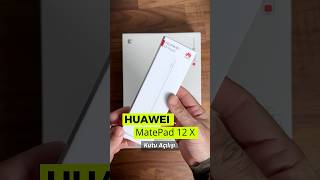 Huawei MatePad 12 X Kutu Açılışı #huawei #huaweimatepad #işbirliği