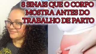 8 SINAS QUE O TRABALHO DE PARTO NORMAL ESTÁ PERTO.