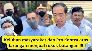 Keluhan masyarakat dan pro kontra atas larangan menjual rokok batangan !!!