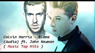 Calvin Harris   Blame Audio ft  John Newman