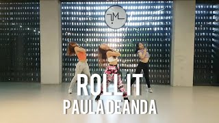 ROLL IT - PAULA DEANDA | Choreography by Jessy Nirmala