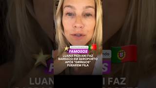 Você concorda com a Luana Piovani ? #imigrantesemportugal #voumudarparaportugal  #moraremportugal