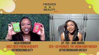 FIB Podcast | Ep. 150: Jane Harris, CEO Of The Virgin Hair Fantasy