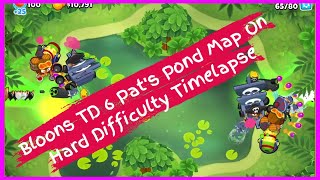 Bloons TD 6 Pat's Pond Map On Hard Difficulty Timelapse