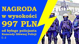 Nagroda w wysokości 997 zł  od policjanta Komendy Głównej Policji