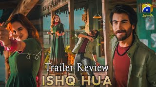 Ishq Hua - Trailer Review | Release Date Annoucement | Drama Watch Or Not | Dramaz ARL