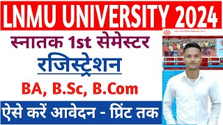 LNMU UG 1st Semester Registration 2024 Kaise Kare | LNMU UG Semester 1 Online Process