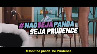 Não seja Panda, seja Prudence