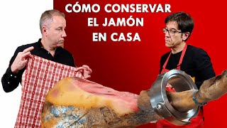 Cómo conservar el jamón en casa