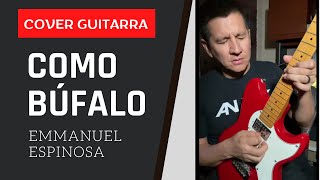 Como Búfalo - Emmanuel Espinoza - SOLO DE GUITARRA