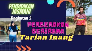 PENDIDIKAN JASMANI TINGKATAN 2 - PERGERAKAN BERIRAMA TARIAN INANG