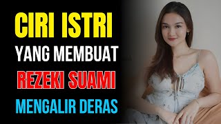 WANITA IDAMAN PRIA! Jangan Dilepaskan Jika Menemukannya! Ini Dia 8 Ciri Wanita Pembawa Rezeki