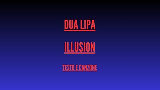 Dua Lipa - Illusion - Traduzione Italiano