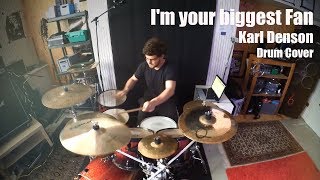 I'm your biggest fan - Karl Denson // Drum Cover