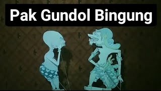 Wayang Buto Cakil Menghadang Wayang Pak gundol  sampe gemeteran