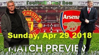 Manchester United vs Arsenal Lineup Result Prediction, (Apr 29, 2018) Premier League [HD]