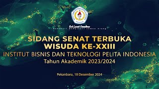 Wisuda Institut Bisnis dan Teknologi Pelita Indonesia ke-XXIII